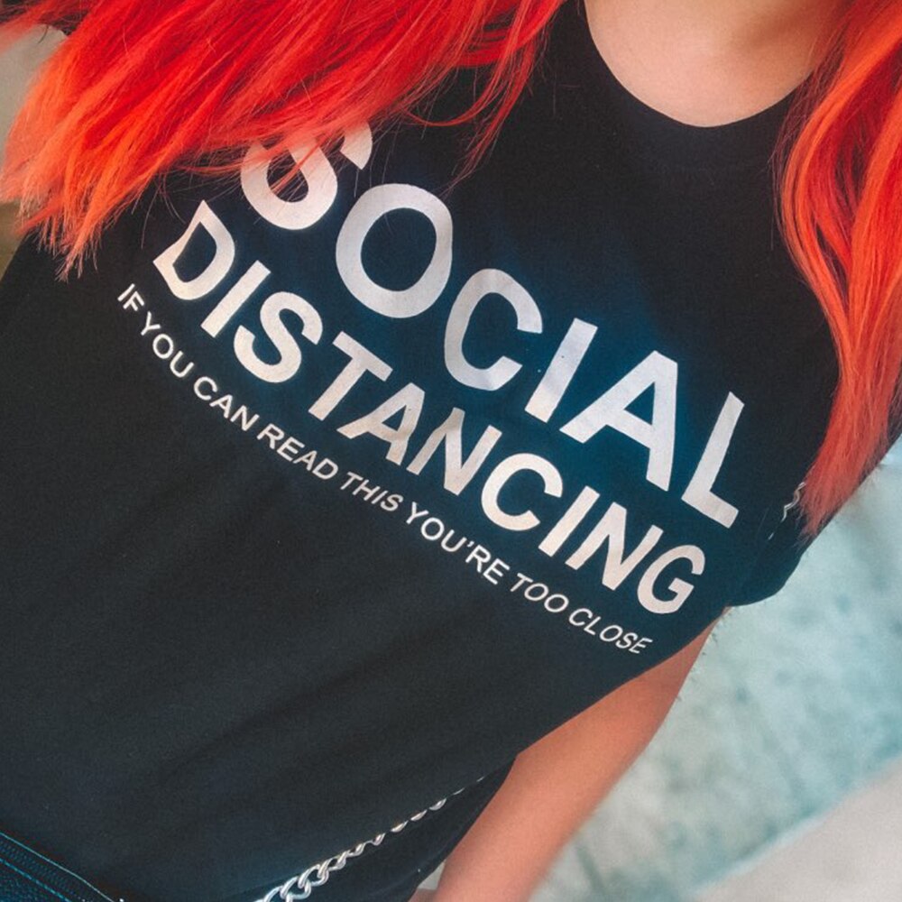 SOCIAL DISTANCING IF YOU CAN READ THIS, YOU'RE TOO CLOSE T-Shirt