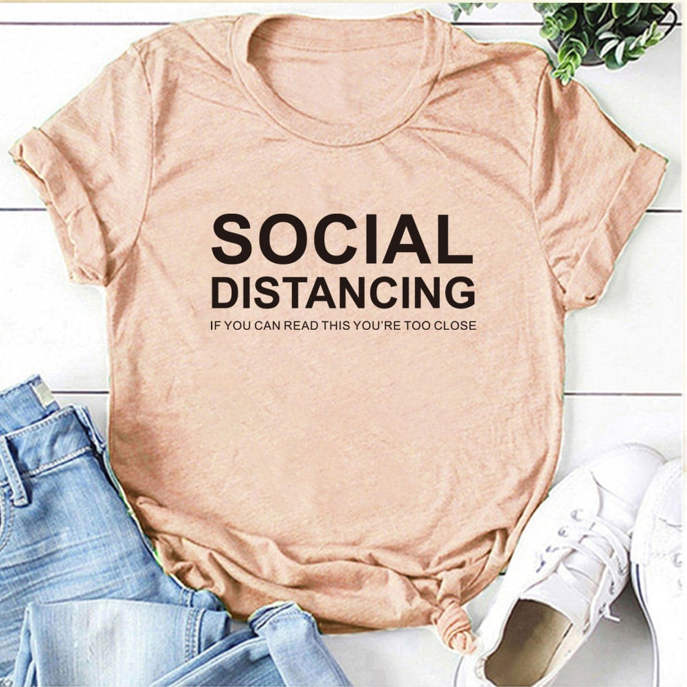 SOCIAL DISTANCING IF YOU CAN READ THIS, YOU'RE TOO CLOSE T-Shirt