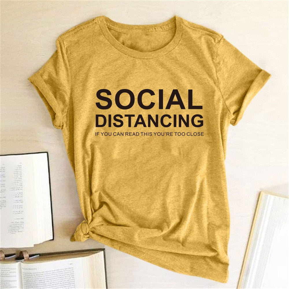 SOCIAL DISTANCING IF YOU CAN READ THIS, YOU'RE TOO CLOSE T-Shirt