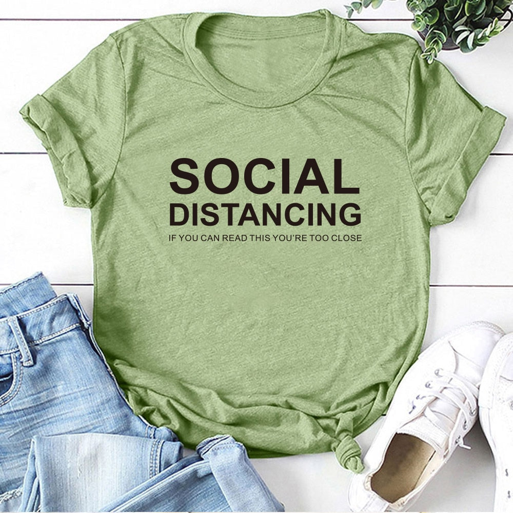 SOCIAL DISTANCING IF YOU CAN READ THIS, YOU'RE TOO CLOSE T-Shirt